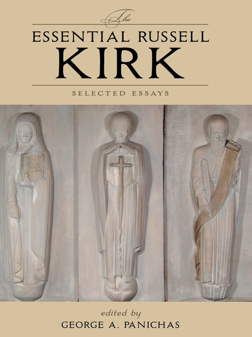 Title details for The Essential Russell Kirk by Russell Kirk - Available